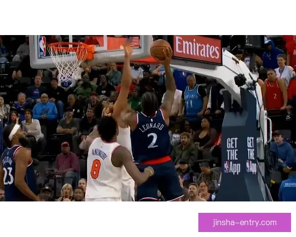 莱昂纳德透露手腕伤痛曾考虑让加兰投关键球 投中准绝杀背后是日复一日的刻苦训练